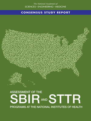 cover image of Assessment of the SBIR and STTR Programs at the National Institutes of Health